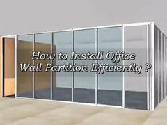How to Install Office  Wall Partition Efficiently ?